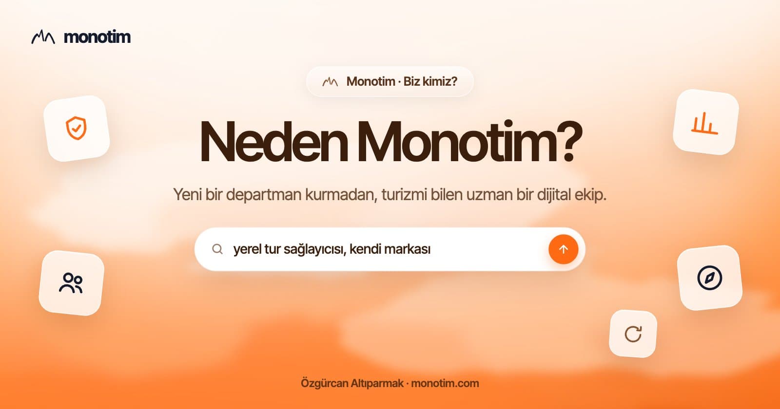 Neden Monotim? Tur ve deneyim sağlayıcıları için uzman dijital ekip