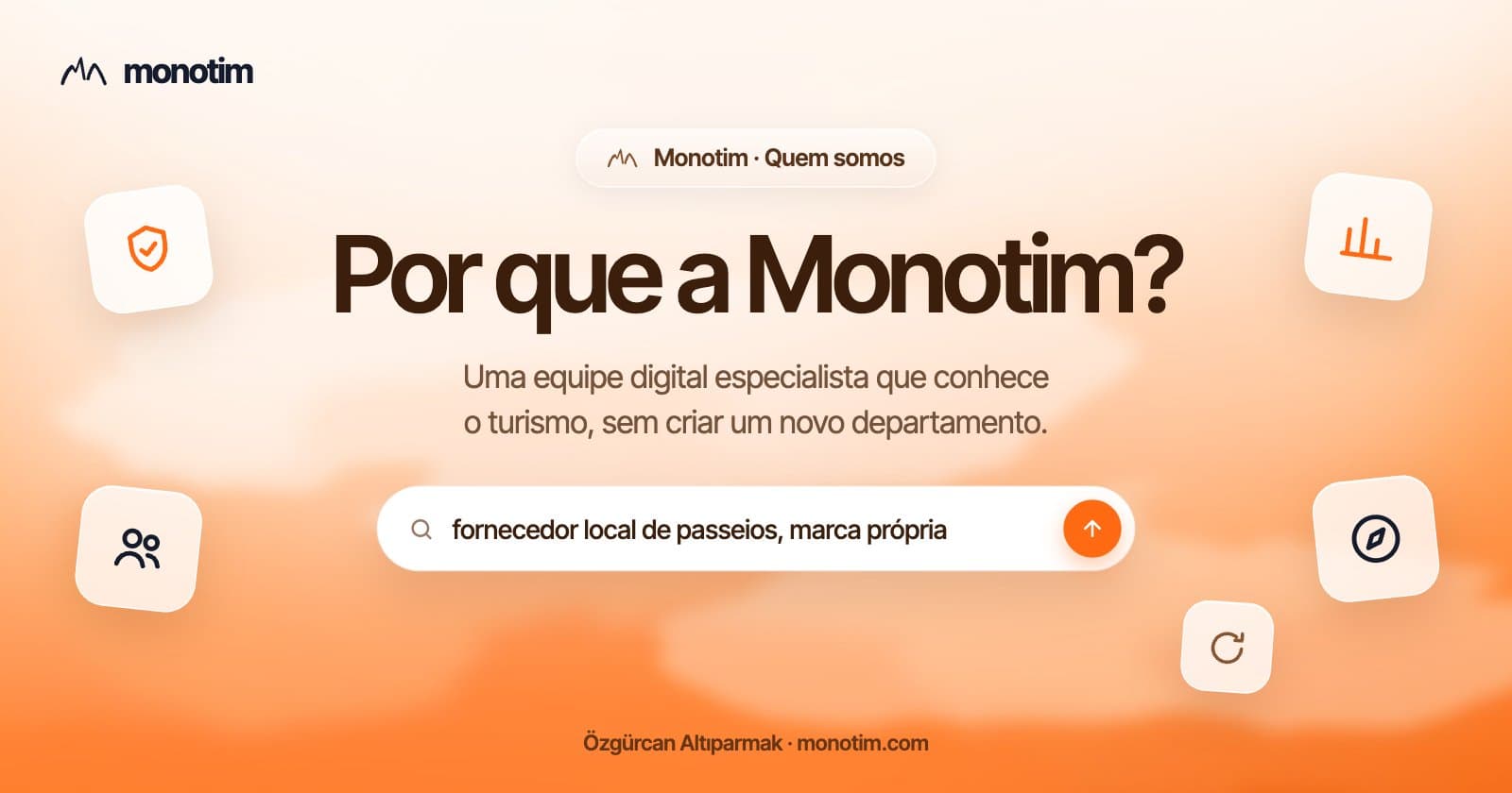 Por que a Monotim? Uma equipe digital especialista para fornecedores de passeios e experiências